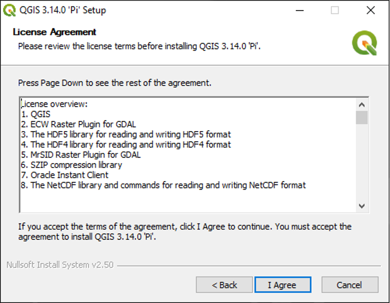 Figure 1.5 This reviews the license agreement. The overview includes:1. QGIS. 2. ECW Raster Plugin for GDAL. 3. The HDF5 library for reading and writing HDF5 format. 4. The HDF4 library for reading and writing HDF4 format. 5. MrSID Raster Plugin for GDAL. 6. SZIP compression library. 7. Orade Instant Client. 8. The NetCDF library and commands for reading and writing NetCDF format. At the bottom of the page you must choose to either go back, agree to terms of the agreement, or cancel.