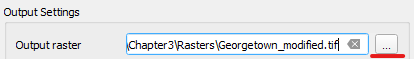 Figure 3.32. This shows the Output settings with the output raster where the “...” or ellipses option is being highlighted with a red underline.